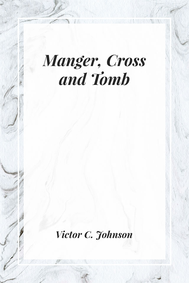 Manger, Cross and Tomb